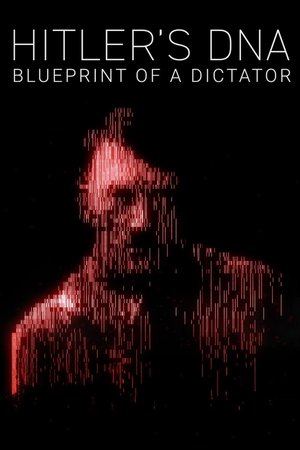SERIES: Hitler’s DNA: Blueprint of a Dictator Season 1 (Episode 1 Added)