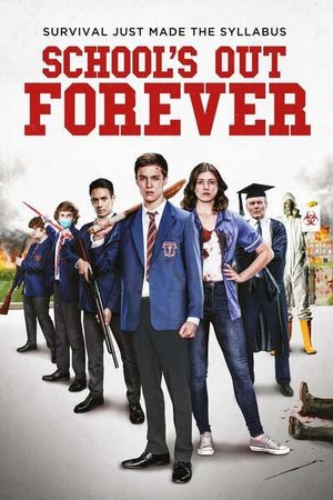 School’s Out Forever (2021) Movie Download