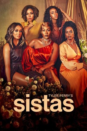 Tyler Perry’s Sistas Season 9 (Episode 13 Added) Series Download