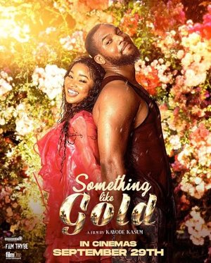 MOVIE: Something Like Gold (2023) – Nollywood Movie
